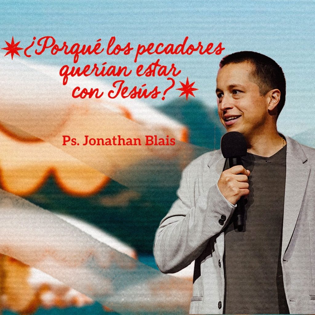 ¿Porqué los pecadores querían estar con Jesús?